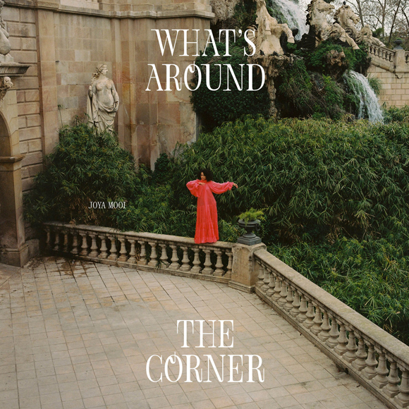 Joya Mooi - What's Around The Corner 12" Double Vinyl & CD